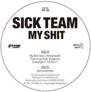 SICK TEAM (Budamunk, 5lack aka S.l.a.c.k. ,ISSUGI) / シック・チーム / MY SHIT