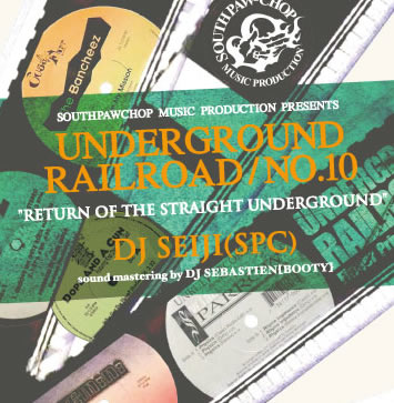 DJ SEIJI / DJセイジ / UNDERGROUND RAILROAD 10