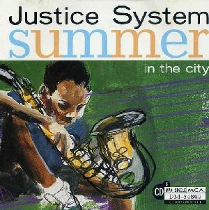 JUSTICE SYSTEM / ジャスティス・システム / SUMMER IN THE CITY -CDS-