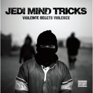 JEDI MIND TRICKS / ジェダイ・マインド・トリックス / VIOLENCE BEGETS VIOLENCE (CD)