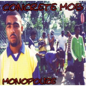 CONCRETE MOB (CHICAGO) / Monopolize -CDS-