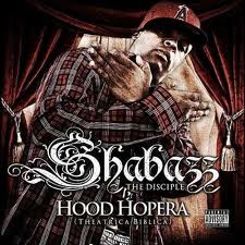 SHABAZZ THE DISCIPLE / HOOD HOPERA "CD"