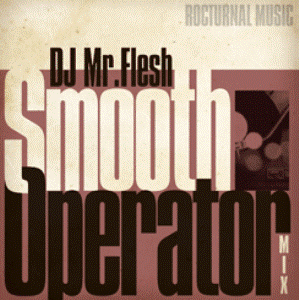DJ MR.FLESH / SMOOTH OPERATOR - 90'R R&B EDITION - 