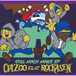 CIAZOO ( C.I.A ) / STILL MACH MAKE EP
