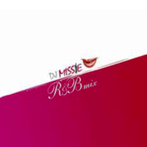 DJ MISSIE / R&B MIX