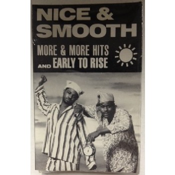 NICE & SMOOTH / More & More Hits / Early To Rise -TAPE-