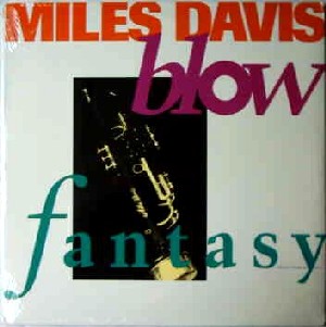 MILES DAVIS / ãã¤ã«ã¹ã»ãã¤ãã¹ / BLOW FANTASY