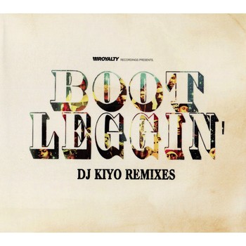 DJ KIYO / BOOTLEGGIN' (REMIXES)