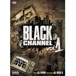 DJ RYOW (DREAM TEAM MUSIC) / BLACK CHANNEL VOL.1 MIXTAPE DVD