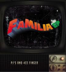 PJ'S and 4CE FINGER / FAMILIA EP
