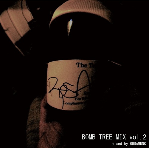 BUDAMUNK / ブダモンク / BOMB TREE VOL.2 - 渋谷クラブミュージックショップ独占販売品 -