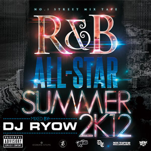 DJ RYOW (DREAM TEAM MUSIC) / R&B ALL-STAR SUMMER 2K12