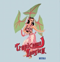 DJ MURO / DJムロ / Tropicooool Boogie Vol.3 -Remaster 2CD Edition- 
