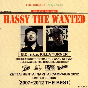 B.D./Hassy the Wanted / B.D a.k.a KILLA TURNER/RANGER SXT MIX(2007~2012TheBest) Mixed By Hassy the Wanted