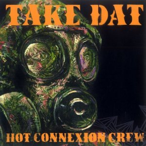 HOT CONNEXION CREW / ホット・コネクション・クル- / TAKE DAT