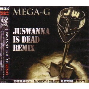MEGA-G & T.TANAKA / JUSWANNA IS DEAD REMIX 通常盤
