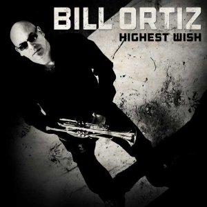 BILL ORTIZ / HIGHEST WISH (CD)