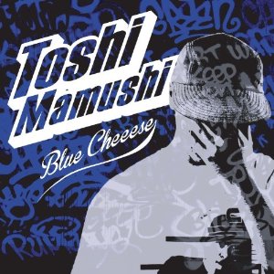 TOSHI蝮 / BLUE CHEEESE