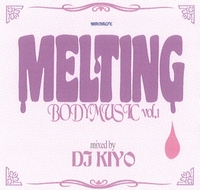 DJ KIYO / MELTINGBODYMUSIC VOL.1