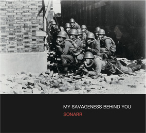 SONARR / Sonarr / MY SAVAGENESS BEHIND YOU