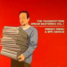 FREDDY FRESH & MPC GENIUS / THE TRAINSPOTTERS DREAM MASTERMIX VOL.1