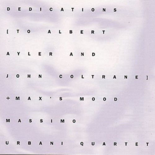 MASSIMO URBANI / マッシモ・ウルバニ / Dedications To Albert Ayler And John Coltrane
