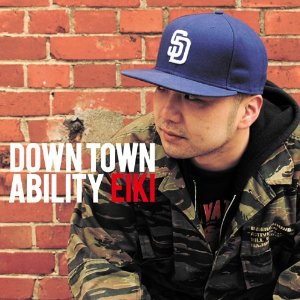 EIKI / エイキ / DOWNTOWN ABILITY