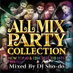 DJ SHO-DO / All MIX PARTY COLLECTION 3 CD+DVD