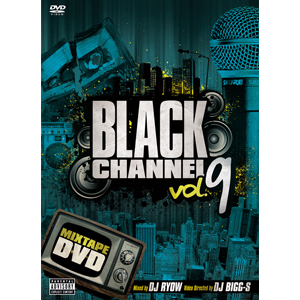DJ RYOW (DREAM TEAM MUSIC) / BLACK CHANNEL VOL.9 MIXTAPE DVD