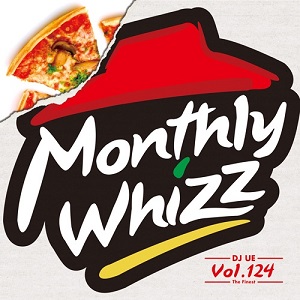 DJ UE / MONTHLY WHIZZ VOL.124