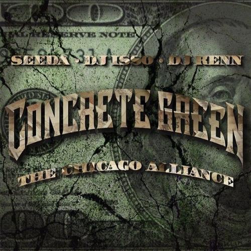 SEEDA,DJ ISSO,DJ KENN(AON) / CONCRETE GREEN - THE CHICAGO ALLIANCE