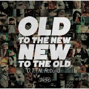 V.A. (OLD TO THE NEW) / OLD TO THE NEW/NEW TO THE OLD ~O.T.T.N. rebuild~
