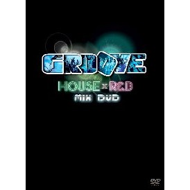 GROOVE HIP HOP & R&B MIX DVD / GROOVE HOUSE x R&B MIX CD+DVD