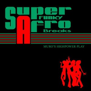 DJ MURO / DJムロ / SUPER FUNKY AFRO BREAKS *repress