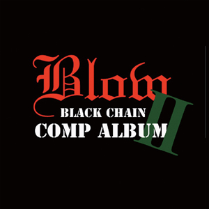 V.A.(SAC PRESENTS) / SAC PRESENTS : BLOW BLACK CHAIN 2 -COMP ALBUM-