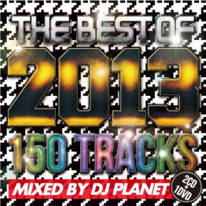 DJ PLANET / BEST OF 2013 150 TRACKS 2CD+DVD