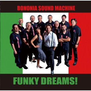 BONONIA SOUND MACHINE / ボノーニア・サウンド・マシーン / FUNKY DREAMS! / ファンキー・ドリームズ! (国内盤 帯 解説 歌詞付)