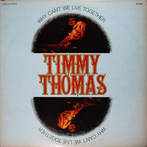 TIMMY THOMAS / ティミー・トーマス / ホワイ・キャント・ウィ・リヴ・トゥゲザー