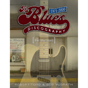 BLUES DISCOGRAPHY / BLUES DISCOGRAPHY 1971-2000 (LES FANCOURT & BOB MCGRATH) (輸入ディスコグラフィー) 