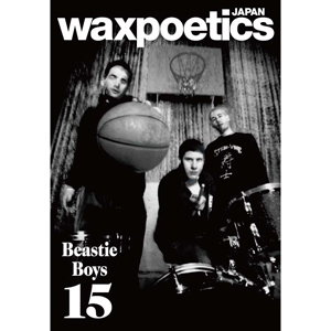 WAX POETICS JAPAN / ワックス・ポエティックス・ジャパン / ワックスポエティックス ジャパン NO.15 (音楽書籍) 