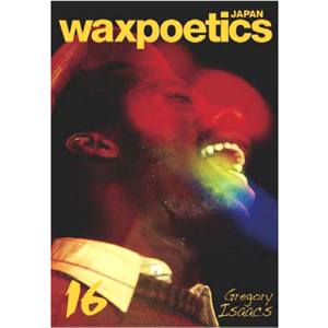 WAX POETICS JAPAN / ワックス・ポエティックス・ジャパン / ワックスポエティックス ジャパン NO.16 (音楽雑誌) 