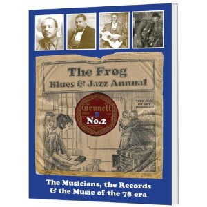 FROG BLUES & JAZZ ANNUAL / VOL.2: THE MUSICIANS, THE RECORDS & THE MUSIC OF THE 78 ERA (CD付 輸入書籍)