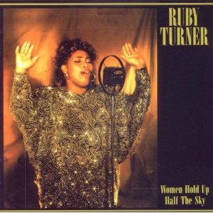 RUBY TURNER / ルビー・ターナー / WOMEN HOLD UP HALF THE SKY / ウィミン・ホールド・アップ・ザ・スカイ(国内盤)