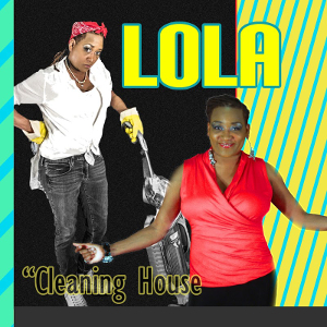 LOLA / CLEANING HOUSE