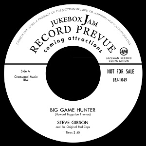 STEVE GIBSON AND THE RED CAPS / スティーブ・ギブソン & レッドキャップス / BIG GAME HUNTER + WHY DON'T YOU LOVE ME (7")