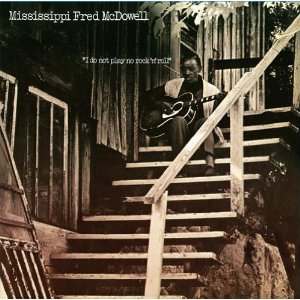 MISSISSIPPI FRED MCDOWELL / ミシシッピ・フレッド・マクダウェル / I DO NOT PLAY NO ROCK 'N' ROLL (LP 180G)
