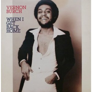 VERNON BURCH / ヴァーノン・バーチ / WHEN I GET BACK HOME (EXPANDED EDITION)