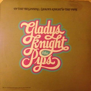 GLADYS KNIGHT & THE PIPS / グラディス・ナイト&ザ・ピップス / IN THE BEGINNING (EXPANDED EDITION)