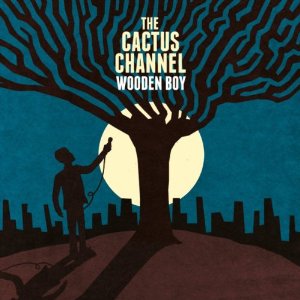 CACTUS CHANNEL / カクタス・チャンネル / WOODEN BOY (LP)