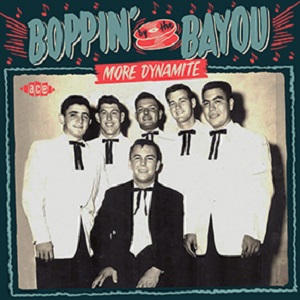 V.A. (BOPPIN' BY THE BAYOU) / BOPPIN' BY THE BAYOU: MORE DYNAMITE